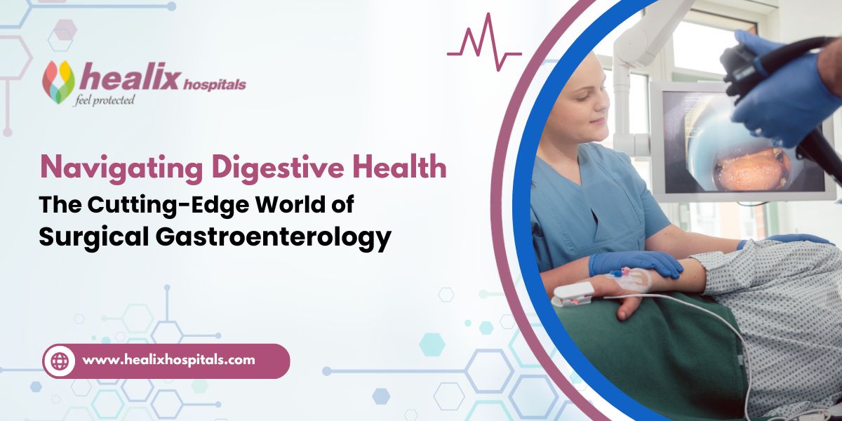 Navigating Digestive Health: The Cutting-Edge World of Surgical Gastroenterology